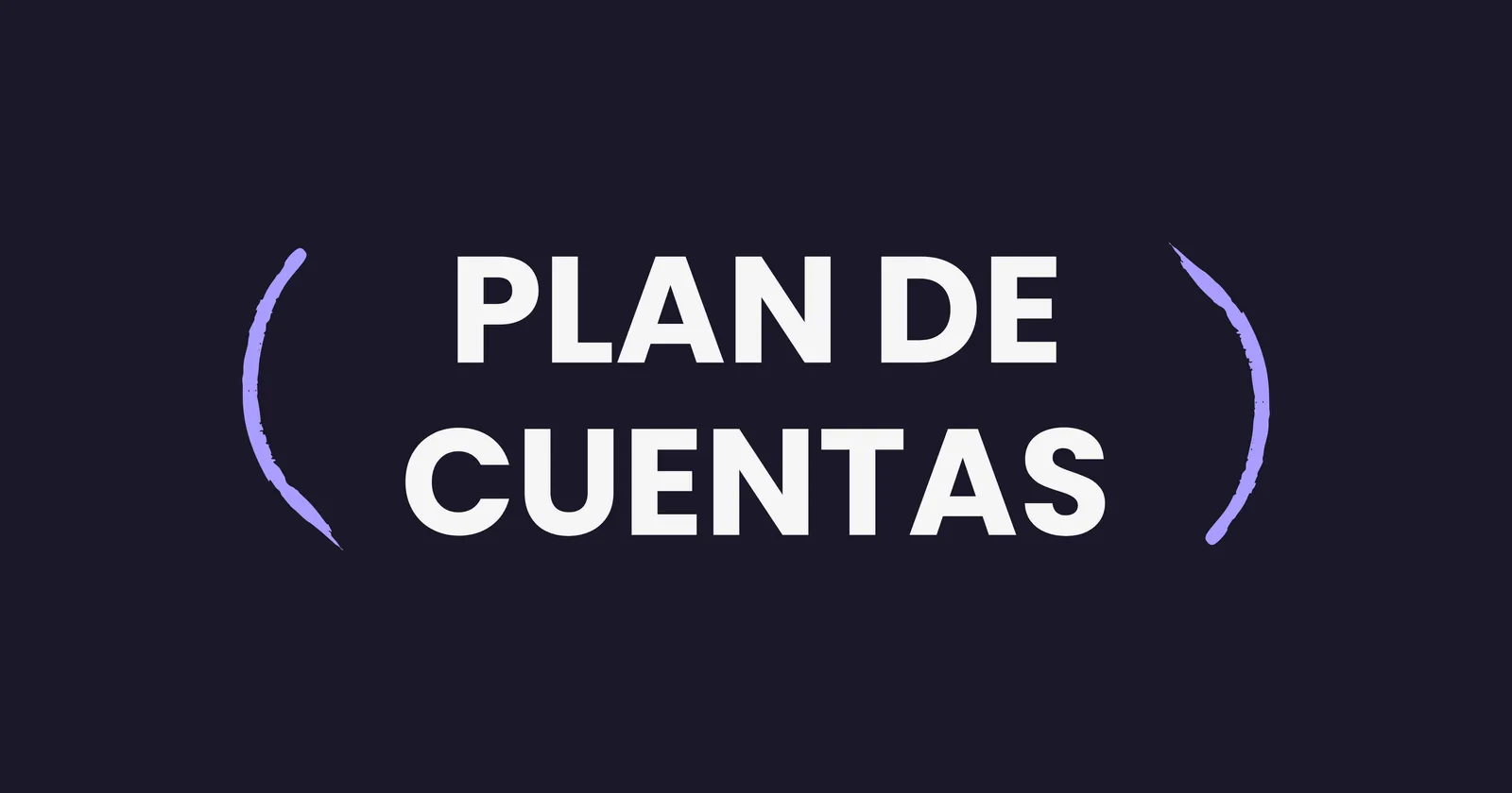Qué es un plan de cuentas y cómo organizarlo