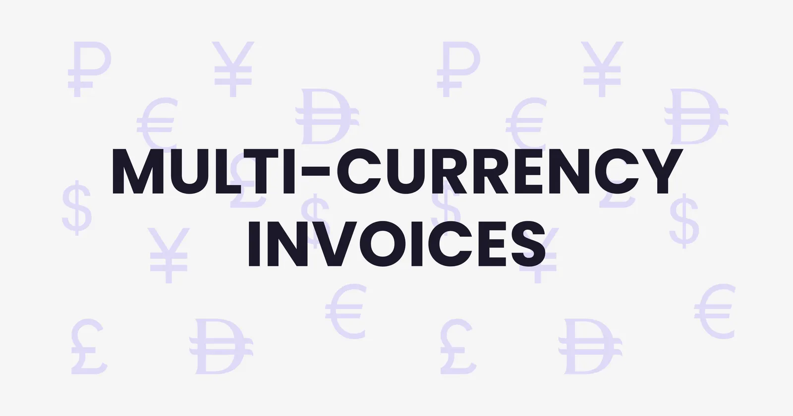 How to Handle Multi-Currency Invoices Automatically