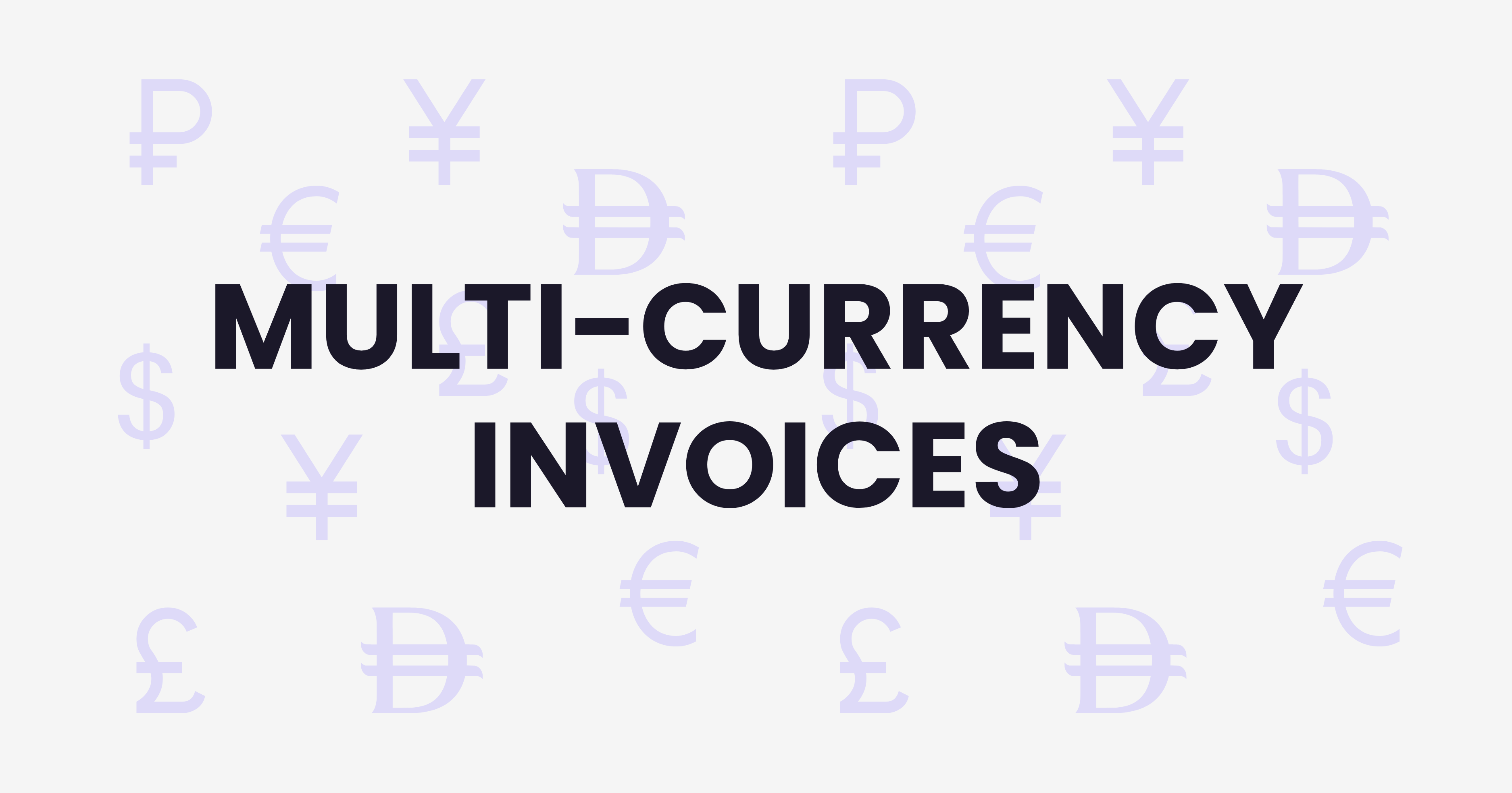 How to Handle Multi-Currency Invoices Automatically