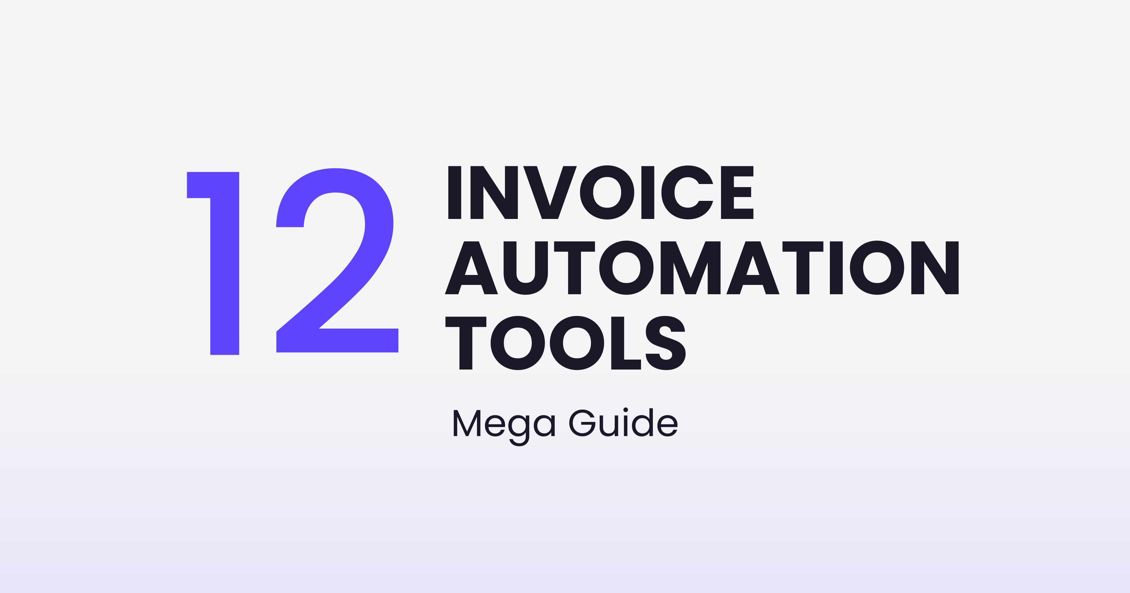 12 Invoice Automation Tools Compared 2026: mega guide covering Gennai, Dext, Rossum, Stampli, Tipalti, BILL, Nanonets, Vic.ai, Yooz, AvidXchange, Basware and Tailride