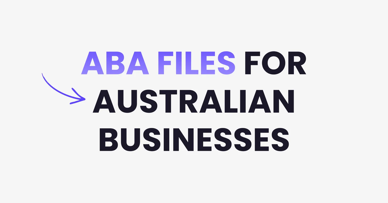 ABA Files Made Simple: How to Pay Australian Suppliers in Bulk Without Touching Your Bank