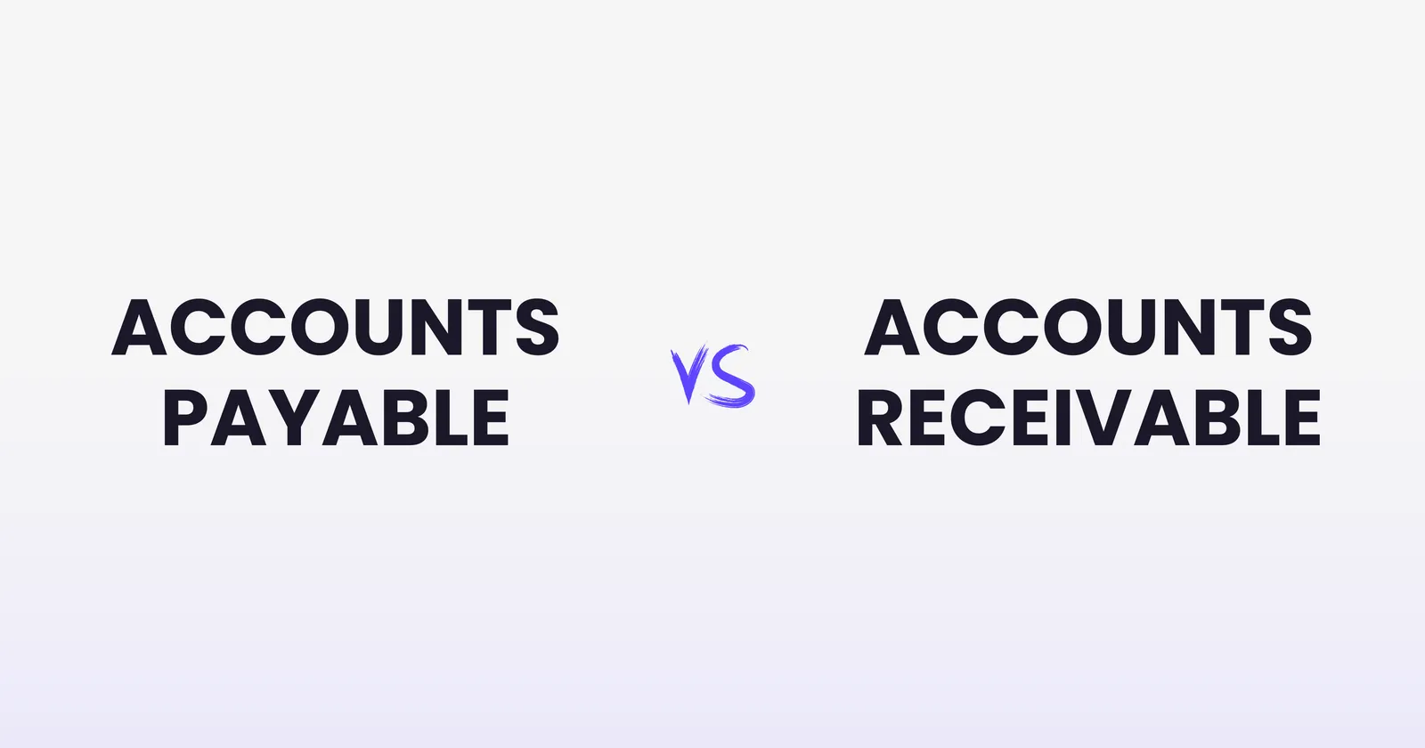 Accounts Payable vs Accounts Receivable: A Business Owner's Plain-English Guide