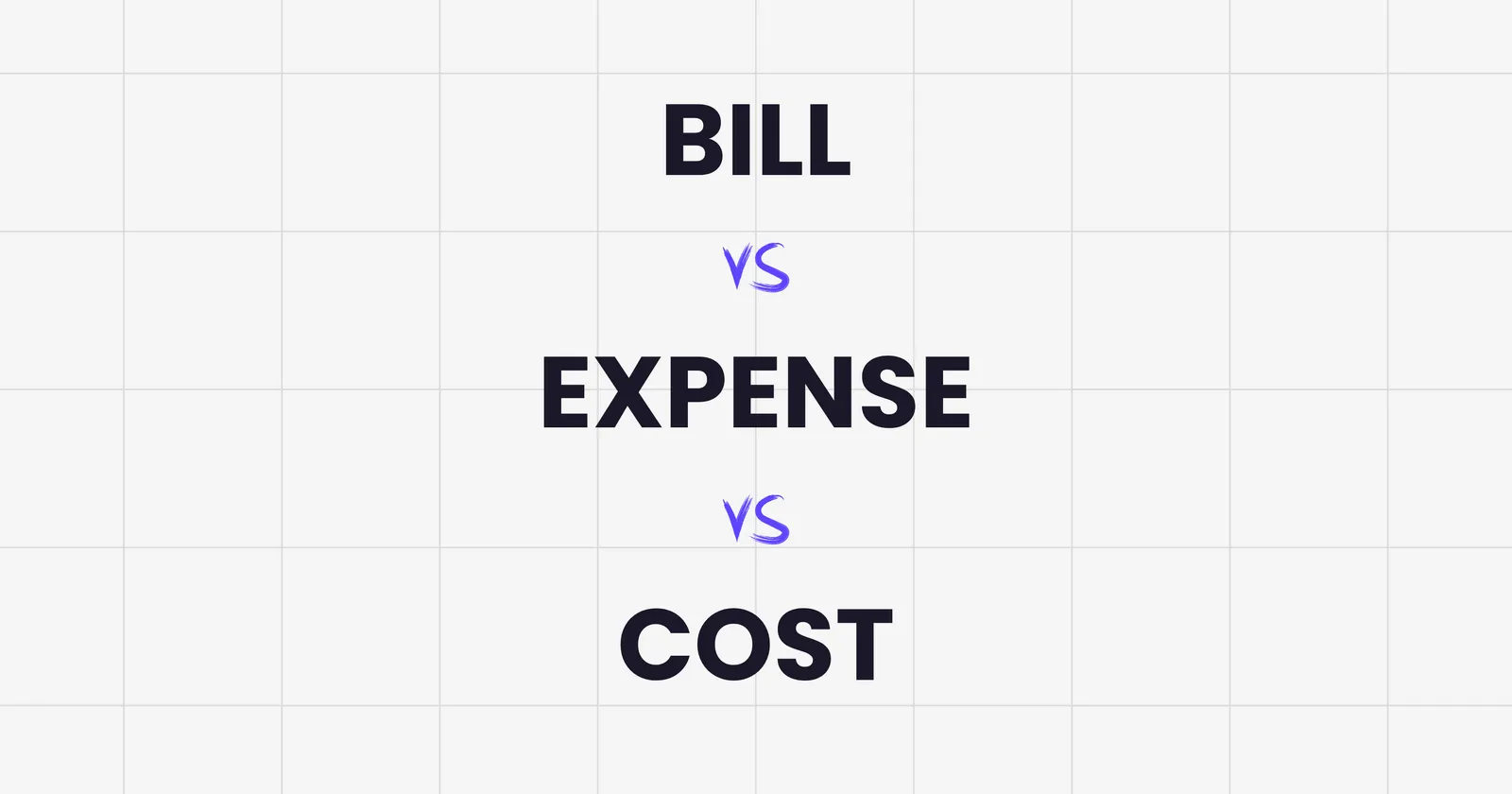 Bill vs Expense vs Cost: What the Difference Really Means