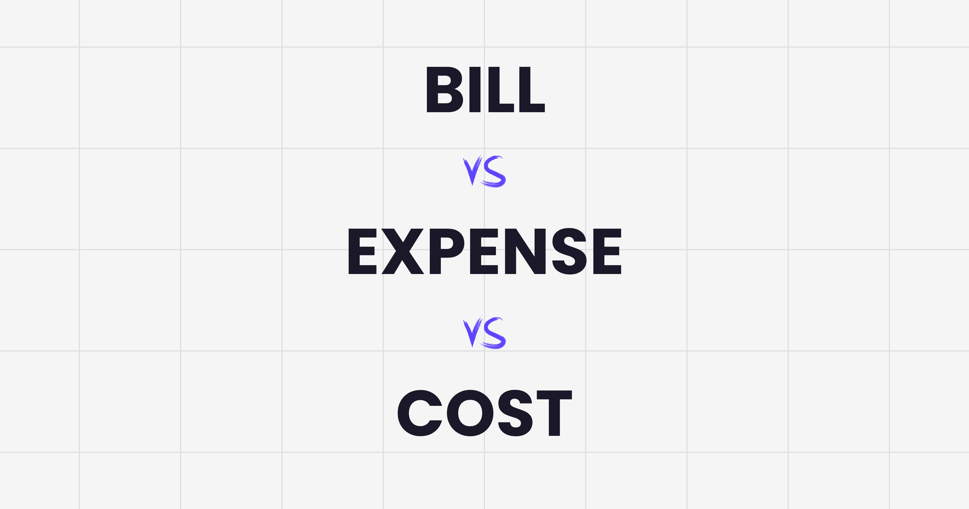 Bill vs Expense vs Cost: What the Difference Really Means
