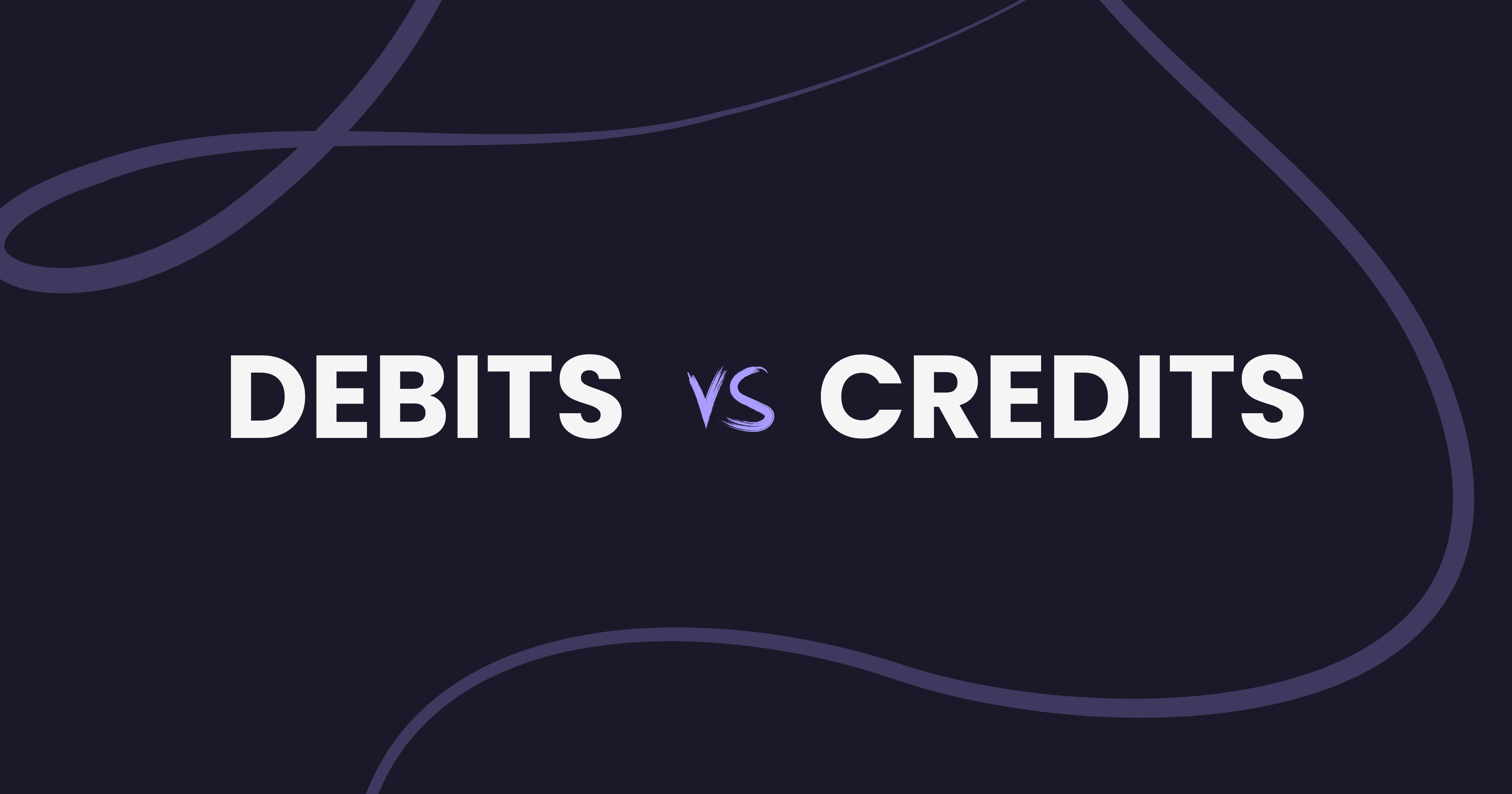 Debits and Credits Explained Without the Jargon