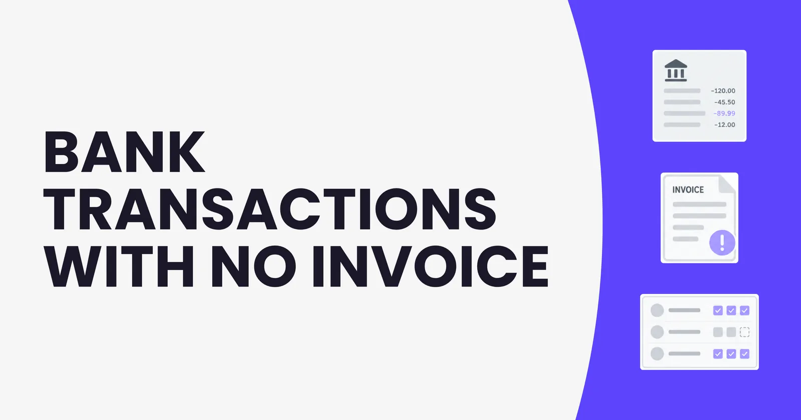 Bank transactions with no invoice: how to find the missing documents before you reconcile