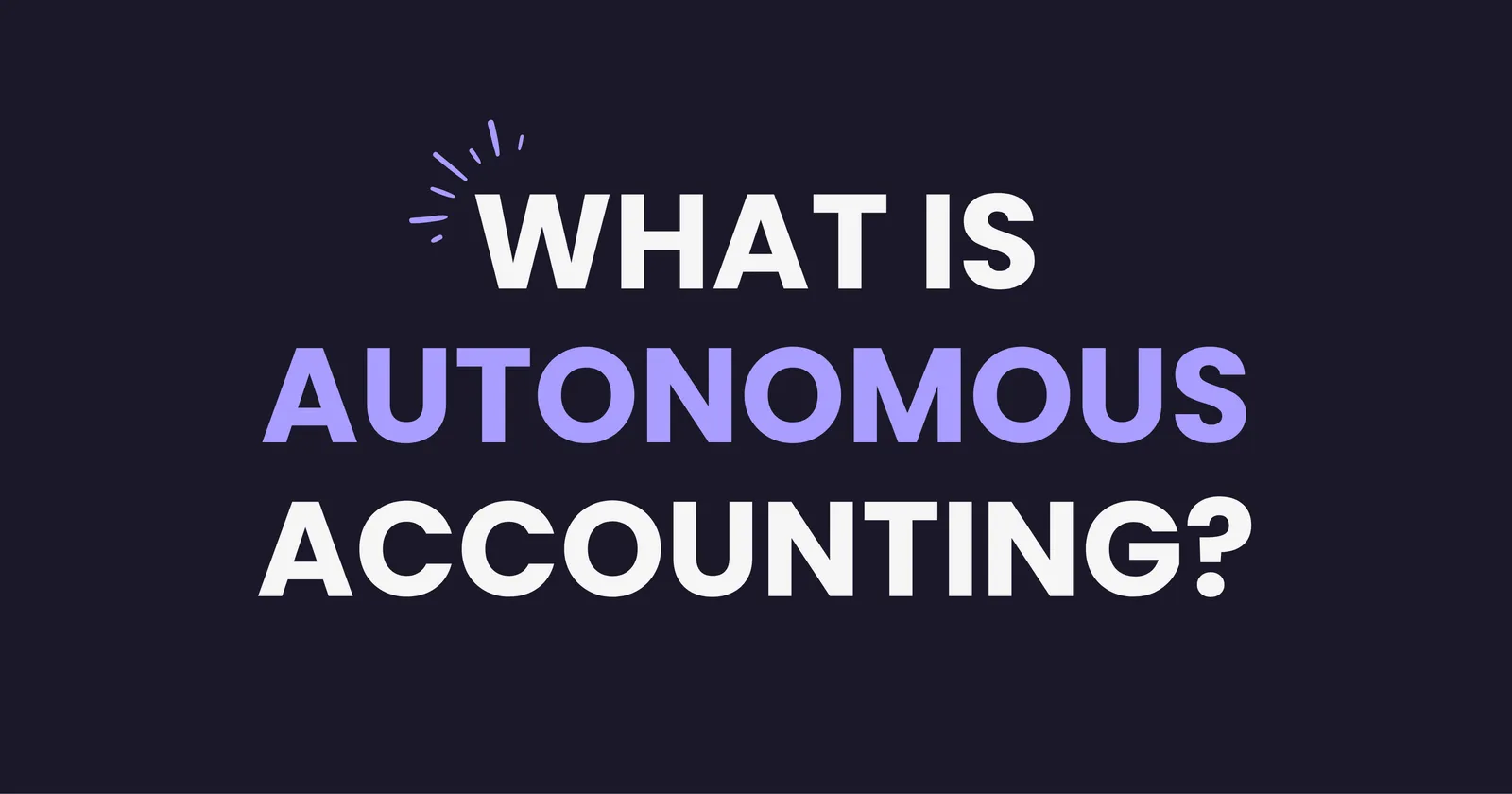 What is autonomous accounting?